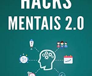 Hacks Mentais 2.0: 50 Hacks para Produtividade, Hábitos e Interações Sociais (Portuguese Edition)